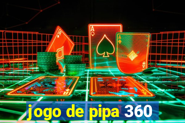 jogo de pipa 360